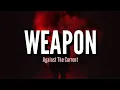 Download Lagu Weapon - Against The Current (Lyrics)
