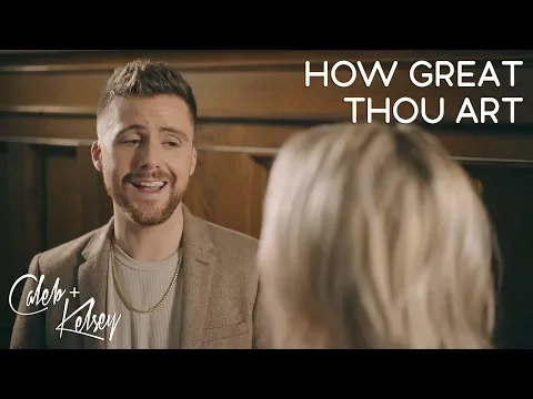 Download MP3 How Great Thou Art | Caleb + Kelsey Cover