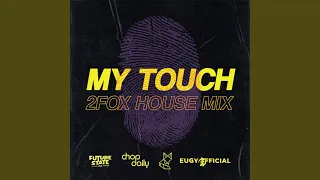 my touch 2fox house mix 