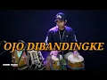 Download Lagu OJO DIBANDINGKE • ABAH LALA • SIHO • COVER VERSI KOPLO