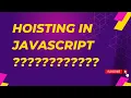 Hoisting in javascript in hindi