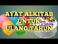 Lagu AYAT ALKITAB UNTUK ULANG TAHUN