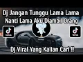 Lagu DJ JANGAN TUNGGU LAMA LAMA STYLE KECE KANE FULL BASS || VIRAL TIKTOK TERBARU 
