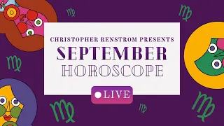 September Horoscope Live with Christopher Renstrom