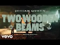 Download Lagu Josiah Queen - Two Wooden Beams (Official Music Video)