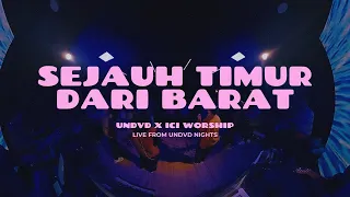 sejauh timur dari barat undvd ft ici worship