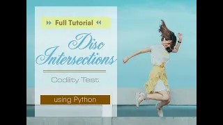 Disc Intersections Codility Test Solution Explained - Full Tutorial Explanation
