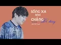 Download Lagu [ LYRICS ] Sống xa anh chẳng dễ dàng cover Mr.Siro