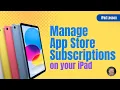 Stop Paying for Apps You Don t Use iPad Subscription Management