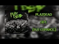 SiM - PLAYDEAD (Sub Español)