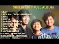 Download Lagu SHELIA ON 7 FULL ALBUM I DAN I KITA I SHEPIA I LAGU SANTAI