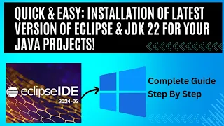 Step-by-Step Installing Latest version of Eclipse IDE JDK22 to Run a Java Program on Windows