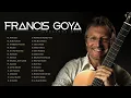 Lagu Francis Goya - Greatest Hits Romantic Guitar - The Best of Francis Goya