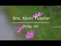 12 Bro Kevin Fuselier
