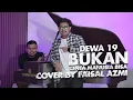 Bukan Cinta Manusia Biasa - Dewa 19 Cover By Faisal Azmi