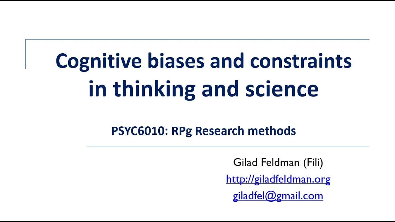 Overcoming cognitive biases and constraints in research and science | Week 9 RPg research