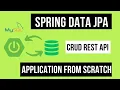 Spring boot data JPA CRUD MySQL REST Api Application from scratch Build a complete application