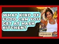 What Kind Of Food Can You Get At Hash Kitchen - Everything About Phoenix