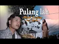 Download Lagu Pulang Lah Adiak Sayang  - Roby Januarta (Official Music Video)