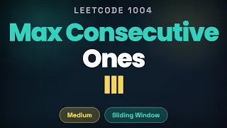 LeetCode 1004 - Max Consecutive Ones III Sliding Window Explained Java