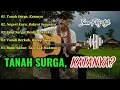 Lagu TANAH SURGA KATANYA -  Senandung kenangan28/11/2025