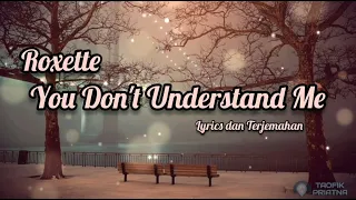 Download You Don't Understand Me - Roxette (Lirik Lagu Terjemahan) MP3