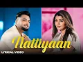 Download Lagu Nattiyaan (Lyrical Video) Shipra Goyal X Gulab Sidhu | Showkidd | Kavvy Riyaaz #gulabsidhunewsong