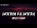 Lagu Luteron Ka Lutera (Lyrics) - Arijit Singh ! Kalank ! Bonus Track !