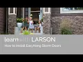 How-to Install LARSON EasyHang Storm Door