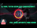 DJ VIRAL TIKTOK THE OCEAN 2020 (BangersFunky) Full Bass Aryanto Yabu Remix