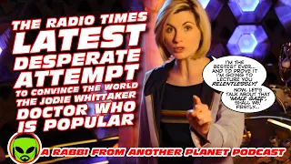 Download The RadioTimes Latest Desperate Attempt to Convince People The Jodie Whittaker Doctor Who is Popular MP3