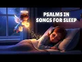 Download Lagu Play This Song Before You Sleep Tonight and Feel God's Love | Psalms in Songs for Sleep 🌙✨