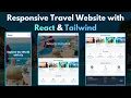 Build a Stunning Responsive Travel Agency Website with React Tailwind CSS Step-by-Step Tutorial