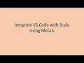VS Code Integrate Scala with Metals