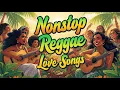 Download Lagu NONSTOP REGGAE LOVE SONGS 2025 🇵🇭| Nonstop Play List| Reggae NAF
