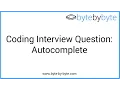 Interview Question Autocomplete