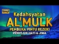 Bacaan Surah MULK Kerajaan yang paling menyentuh hati di dunia سورة الملك Terhindar Siksa Kubur