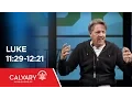 Luke 11 29-12 21 - Skip Heitzig