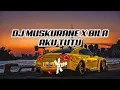 Download Lagu DJ MUSKURANE X BILA AKU TUTU 𝙎𝙇𝙊𝙒𝙀𝘿 𝙍𝙀𝙑𝙀𝙍𝘽🔥