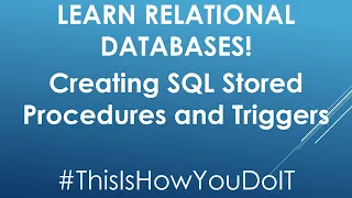 Learn SQL - Stored Procedures and Triggers Part 4