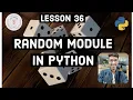 36 Random module in Python Python Tutorial By Arihant Jain Study Material
