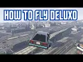 GTA V : Online - How To Fly Deluxo (Tutorial)