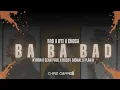 Kybba, Sean Paul, Bussy Signal x Plan B - Ba Ba Bad x CHOCA (CHRIS GARRIDØ MASHUP)