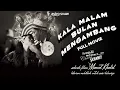 Download Lagu KALA MALAM BULAN MENGAMBANG FULL MOVIE
