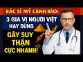 Download Lagu Bác Sĩ Mỹ Cảnh Báo: 3 Gia Vị Người Việt Hay Dùng Gây Suy Thận Cực Nhanh!