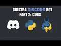 Create Your Own Discord Bot Part 2 Cogs Python 3 11 3 2023 Edition