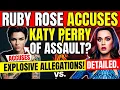 Ruby Rose Accuses Katy Perry Of Assault