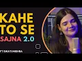 Download Lagu kahe Tose Sajna 2.0 || Swati Mishra