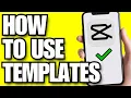 How To Use Templates In CapCut (2025)