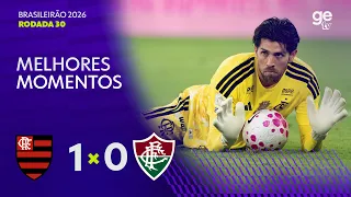 FLAMENGO 1 X 0 FLUMINENSE | MELHORES MOMENTOS | 30ª RODADA BRASILEIRÃO 2026 | ge tv